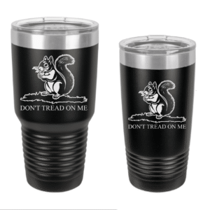 Dont Tread On Me (Squirrel) Engraved Drinkware