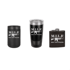 M.I.L.F. Man I Love Firearms Engraved Drinkware