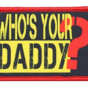 Who’s Your Daddy Morale Patch
